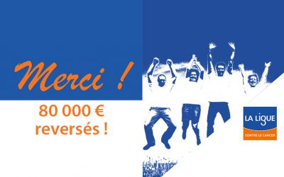 80 000 € reversés à la Ligue contre le cancer depuis le 1er janvier 2016